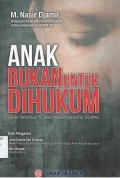 Anak Bukan Untuk di Hukum