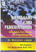 Memahami Ilmu Pemerintahan: Suatu Kajian, Teori, Konsep, dan Pengembangannya