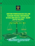 Sistem Pemidanaan dalam Hukum Pidana Indonesia di dalam dan di luar KUHP