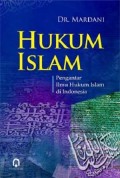 Hukum Islam : Pengantar ilmu hukum islam di Indonesia