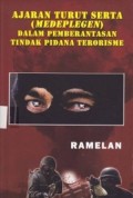 Ajaran Turut Serta (Medeplegen) dalam Pemberantasan Tindak Pidana Terorisme