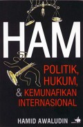 Ham Politik, Hukum, & Kemunafikan Internasional