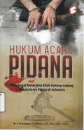 Hukum Acara Pidana: Menggugat Kelemahan Kitab Undang-Undang Hukum Acara Pidana di Indonesia