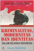 Kriminalitas, Modernitas dan Identitas dalam Sejarah Indonesia