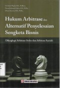 Hukum Arbitrase dan Alternatif Penyelesaian Sengketa Bisnis Dilengkapi Arbitrase Online dan Arbitrase Syariah