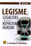 Legisme Legalitas dan Kepastian Hukum