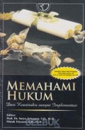 Memahami Hukum dari Kontruksi sampai Implementasi