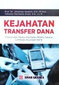 Kejahatan Transfer Dana Evolusi dan Modus Kejahatan Melalui Sarana Lembaga Keuangan Bank