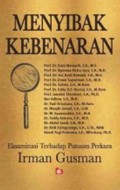 Menyibak Kebenaran Eksaminasi Terhadap Putusan Perkara Irman Gusman