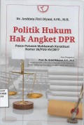 Politik hukum Hak Angket DPR Pasca-Putusan Mahkamah Konstitusi Nomor: 36/PUU-XV/2007