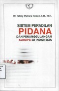 Sistem Peradilan Pidana dan Penanggulangan Korupsi di Indonesia