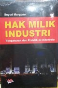 Hak Milik Industri: Pengaturan dan Praktik  di Indonesia