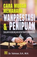 Cara Mudah Memahami Wanprestasi & Penipuan dalam Hubungan Kontrak Komersial