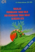 Masalah Perwakafan Tanah Milik dan kedudukan Tanah Wakaf di Negara Kita