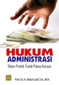 Hukum Administrasi dalam Praktik Tindak Pidana Korupsi