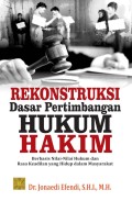 Rekontruksi Dasar Pertimbangan Hukum Hakim