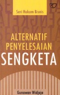 Seri Hukum Bisnis: Alternatif Penyelesaian Sengketa