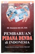 Pembaruan Pidana Denda di Indonesia: Pidana Denda sebagai Sanksi Alternatif