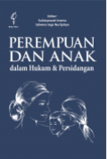 Perempuan dan Anak dalam Hukum & Persidangan