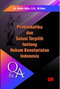 Q & A : Problematika dan Solusi Terpilih tentang Hukum Kenotariatan Indonesia