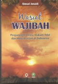 Wasiat Wajibah: Pergumulan antara Hukum Adat dan Hukum Islam di Indonesia