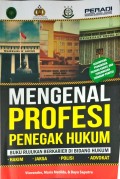 Mengenal Profesi Penegak Hukum