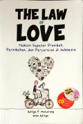The Law of Love Hukum Seputar Pranikah, Pernikahan, dan Perceraian di Indonesia