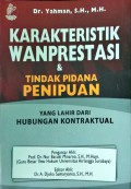 Karakteristik Wanprestasi & Tindak Pidana Penipuan yang lahir dari Hubungan Kontraktual