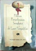 Pilihan Penyelesaian Sengketa di Luar Pengadilan