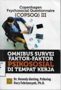 Copenhagen Psychosocial Questionnaire (COPSOQ) III : Omnibus Survei Faktor-Faktor Psikososial di Tempat Kerja