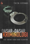 Dasar-Dasar Kriminologi: Ilmu tentang Sebab-Sebab Kejahatan