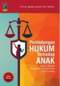 Perlindungan Hukum Terhadap Anak dalam Sistem Peradilan Pidana Anak di Indonesia