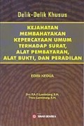 Delik-Delik Khusus Kejahatan Membahayakan Kepercayaan Terhadap Surat, Alat Pembayaran, Alat Bukti, dan Peradilan