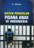 Sistem Peradilan Pidana Anak Indonesia