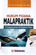 Hukum Malapraktik: Pertanggungjawaban dan Penghapus Pidana
