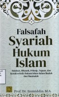 Falsafah Syariah Hukum Islam: Hakikat, Hikmah, Prinsip, Tujuan, dan Karakteristik Hukum Islam dalam Ibadah dan Muamalah