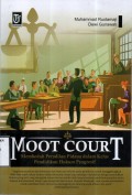 Moot Court: Membedah Peradilan Pidana dalam Kelas Pendidikan Hukum Progresif