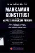 Mahkamah Konstitusi dan Kepastian Hukum Pemilu