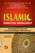 Islamic Marketing Management: Mengembangkan Bisnis dengan Hijrah ke Pemasaran Islami Mengikuti Praktik Rasulullah