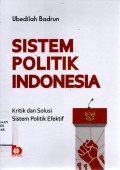Sistem Politik Indonesia Kritik dan Solusi Sistem Politik Efektif