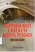 Ruang Lingkup Permasalahan Eksekusi Bidang Perdata