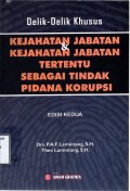 Delik-Delik Khusus Kejahatan Jabatan & Kejahatan Jabatan Tertentu sebagai Tindak Pidana Korupsi