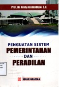 Penguatan Sistem Pemerintahan dan Peradilan