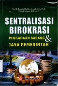 Sentralisasi Birokrasi Pengadaan Barang & Jasa Pemerintah
