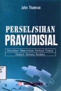 Perselisihan Prayudisial: Penundaan Pemeriksaan Perkara Pidana Terkait Perkara Perdata