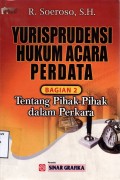 Yurisprudensi Hukum Acara Perdata bagian 2: Tentang Pihak-Pihak dalam Perkara