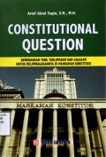 Constitutional Question: Kewenangan yang Terlupakan dan Gagasan untuk Melembagakannya di Mahkamah Konstitusi