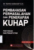 Pembahasan Permasalahan dan Penerapan KUHP Penyidikan dan Penuntutan