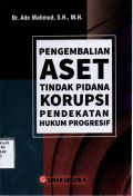Pengembalian Aset Tindak Tindak Pidana Korupsi Pendekatan Hukum Progresif