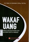 Wakiaf Uang: Pengelolaan dalam Hukum Islam dan Positif di Indonesia